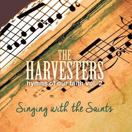Harvesters: Singing With the Saints