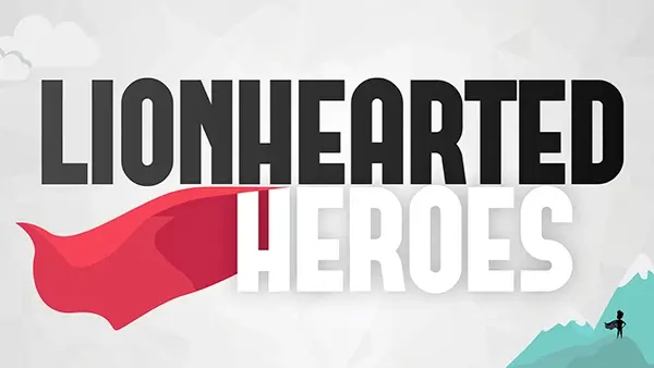 Lionhearted Heroes